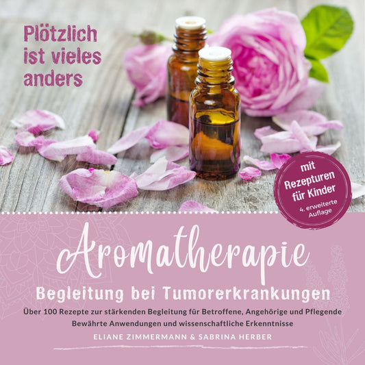Buch: Aromatherapie Begleitung bei Tumorerkrankungen