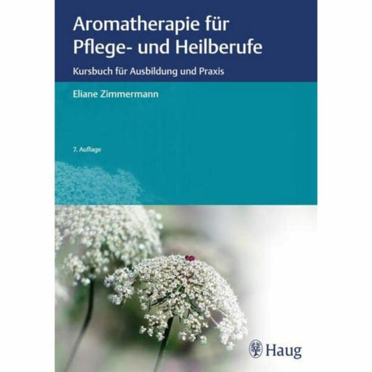 Buch: Aromatherapie für Pflege- und Heilberufe 7. Auflage